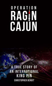 Title: Operation Ragin Cajun, Author: Christopher Benoit