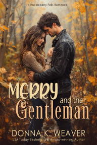 Title: Merry and the Gentleman, Author: Donna K. Weaver