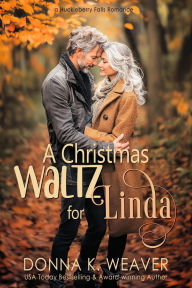 Title: A Christmas Waltz for Linda, Author: Donna K. Weaver