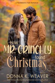 Title: How Mr. Grinchly Found Christmas, Author: Donna K. Weaver