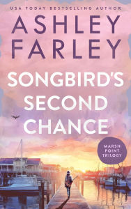 Textbook ebook downloads Songbird's Second Chance 9781956684407 by Ashley Farley