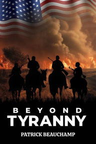 Title: Beyond Tyranny, Author: Patrick Beauchamp