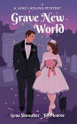 Grave New World: A Jane Ladling Mystery