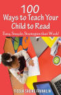 100 Ways to Teach Your Child to Read: A Guide for Parents and Teachers