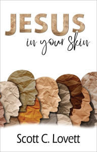 Title: Jesus In Your Skin, Author: Scott Lovett