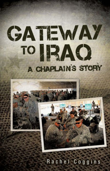 Gateway To Iraq: A Chaplain's Story