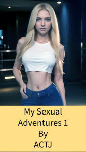 Title: My Sexual Adventures 1, Author: Actj