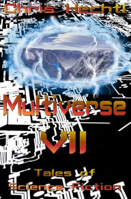 Title: Multiverse 7, Author: Chris Hechtl