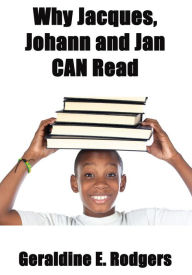 Title: Why Jacques, Johann and Jan Can Read, Author: Geraldine E. Rodgers