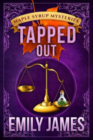 Title: Tapped Out: A Cozy Mystery, Author: Emily James