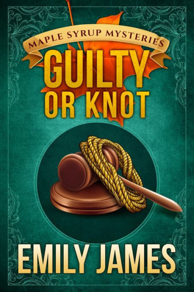 Guilty or Knot: A Cozy Mystery