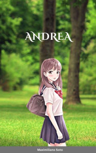 Title: Andrea, Author: Maximiliano Soto