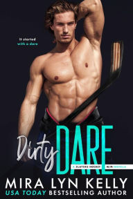 Title: Dirty Dare: A M/M Slayers Hockey Novella, Author: Mira Lyn Kelly