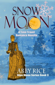 Snow Moon: A Time Travel Romance Novella