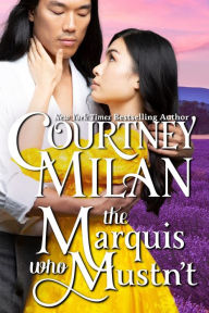 Title: The Marquis who Mustn't, Author: Courtney Milan