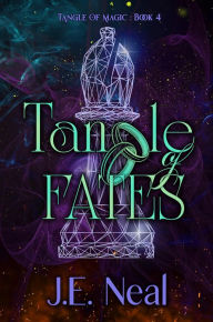 Title: Tangle of Fates, Author: J. E. Neal