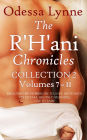 The R'H'ani Chronicles Collection 2, Volumes 711