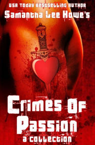 Title: Crimes of Passion, Author: Samantha Lee Howe