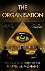 Title: The Organisation, Author: Martin M. McShane