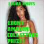 Ebony Amazon: Collector's Prize!