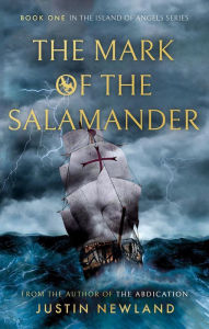 Title: The Mark of the Salamander, Author: Justin Newland