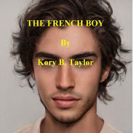 Title: THE FRENCH BOY, Author: Kory B. Taylor