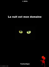 Title: La nuit est mon domaine, Author: Stephane Mekil