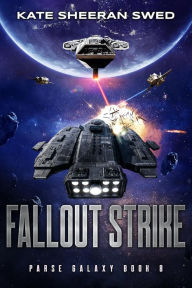 Title: Fallout Strike: A Science Fiction Adventure, Author: Kate Sheeran Swed