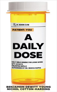 Title: A DAILY DOSE, Author: Benjamon Dewitt Young