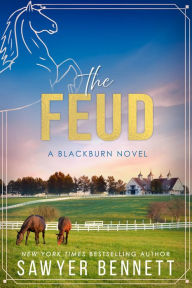 Title: The Feud: A Blackburn Novel, Author: Sawyer Bennett