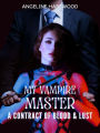 My Vampire Master: A Contract of Blood and Lust