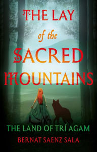 Title: The Lay of the Sacred Mountains, Author: Bernat Saenz Sala