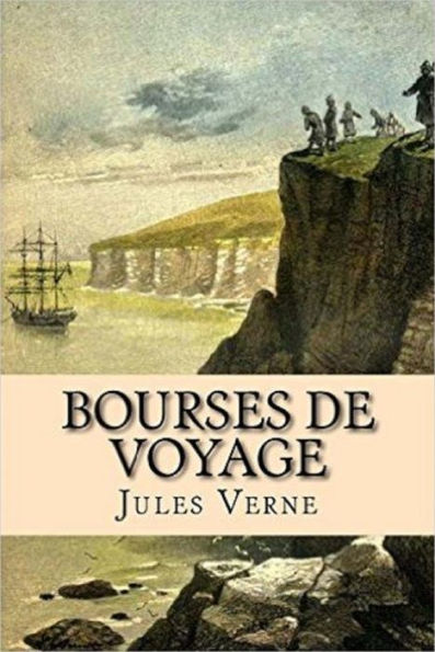 Bourses de voyage (Edition Intégrale en Français - Version Entièrement Illustrée) French Edition