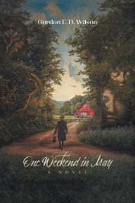 Title: One Weekend in May, Author: Gordon F.D. Wilson