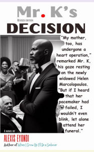 Title: Mr. K's Decision, Author: Alexis Eyondi
