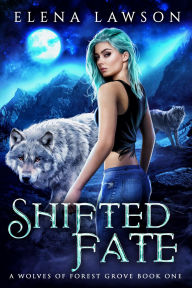 Title: Shifted Fate, Author: Elena Lawson