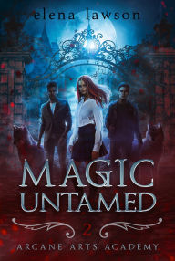 Title: Magic Untamed, Author: Elena Lawson