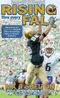 Rising thru every Fall: The Journey of a Notre Dame Football Player Overcoming Injuries, Changes, & Doubts