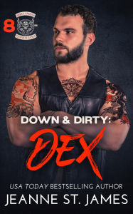 Title: Down & Dirty: Dex, Author: Jeanne St. James