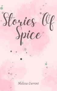 Title: Stories of spice, Author: Melissa Current