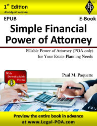 Title: Simple Financial Power of Attorney - Abridged Version: Fillable Power of Attorney (POA Only) For Your Estate Planning Needs, Author: Paul Paquette
