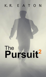 Title: The Pursuit 2, Author: K. R. Eaton