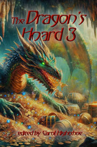 Title: The Dragon's Hoard 3, Author: Carol Hightshoe