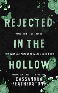 Title: Rejected in the Hollow: A Steamy, Humorous, Small Town Second Chance Paranormal Romance, Author: Cassandra Featherstone