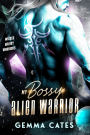 My Bossy Alien Warrior