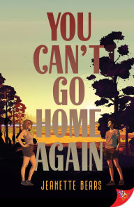 Title: You Can't Go Home Again, Author: Jeanette Bears