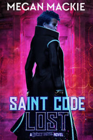 Title: The Lost: Saint Code, Author: Megan Mackie