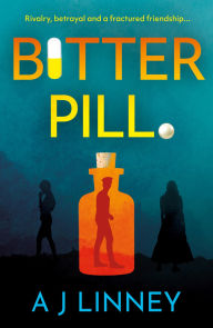 Title: Bitter Pill, Author: A J Linney