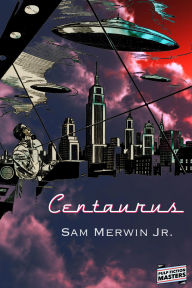 Title: Centaurus, Author: Sam Merwin