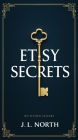 Etsy Secrets: Proven Strategies for Thriving in the Online Marketplace